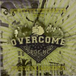Overcome (POR) : Positive Thoughts Bring Positive Moments